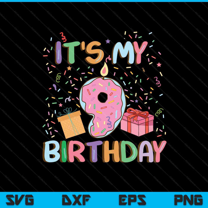 Es mi noveno cumpleaños pastel Donut SVG PNG cortando archivos imprimibles