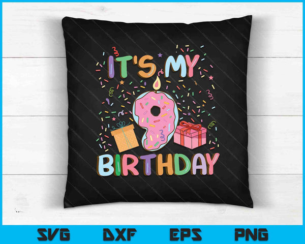 It's My 9th Birthday Cake Donut SVG PNG Cutting Printable Files