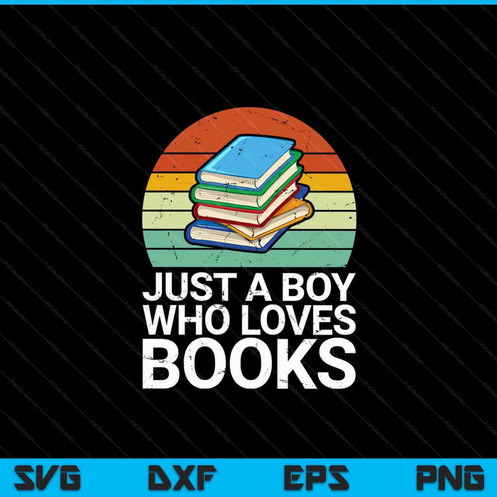 Kids just a boy who loves books read reading librarian Kids SVG PNG cut file for Cricut