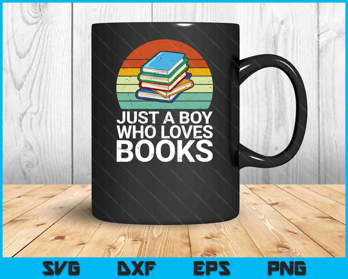 Kids Just A Boy Who Loves Books Read Reading Librarian Kids SVG PNG Digital Cutting File