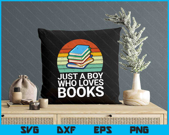 Kids Just A Boy Who Loves Books Read Reading Librarian Kids SVG PNG Digital Cutting File