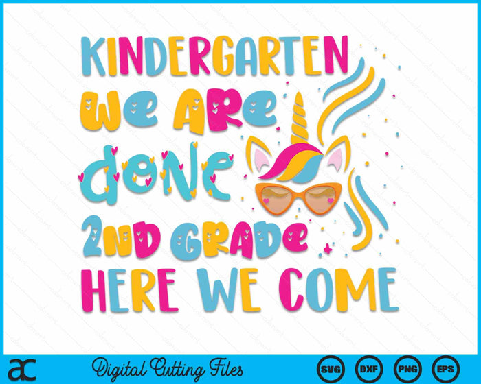 Kids Kindergarten Done 2nd Grade Last Day Of School Graduation SVG PNG Digital Cutting Files