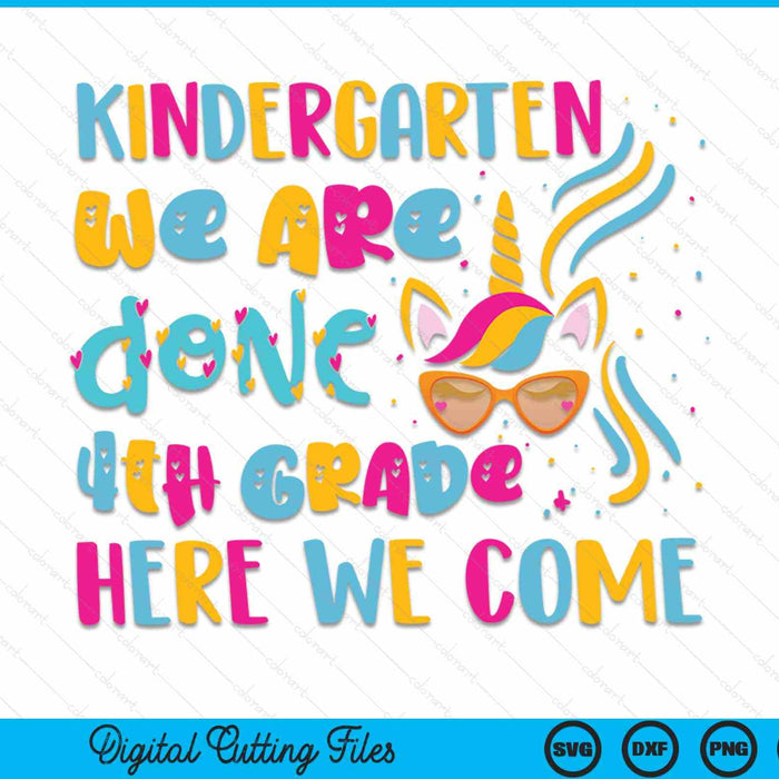 Kids Kindergarten Done 4th Grade Last Day Of School Graduation SVG PNG Digital Cutting Files