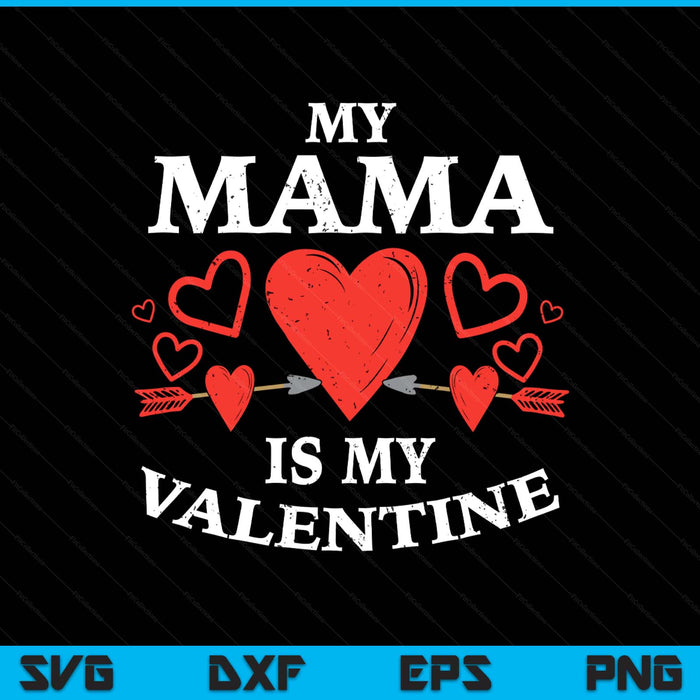 Kids mama is my Valentine toddler Valentines Day SVG PNG cut file for Cricut