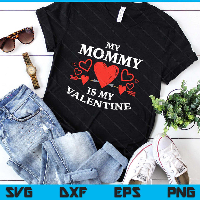 Kids Mommy Is My Valentine Toddler Valentines Day SVG PNG Digital Printable Files