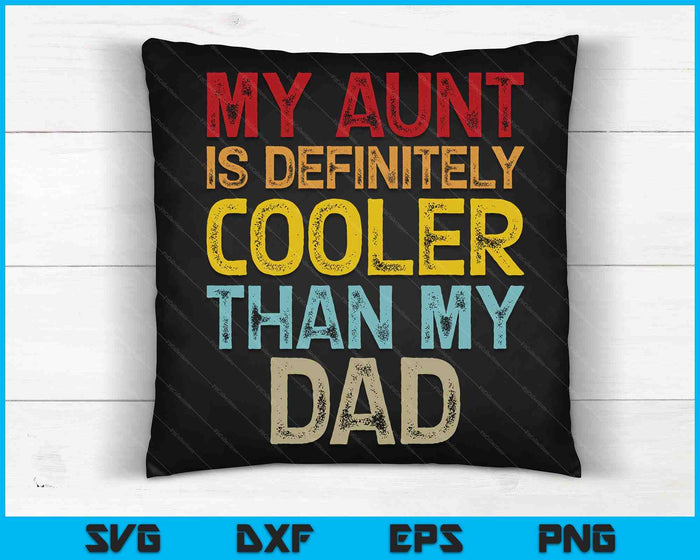 Mi tía es definitivamente más genial que mi papá SVG PNG cortando archivos imprimibles