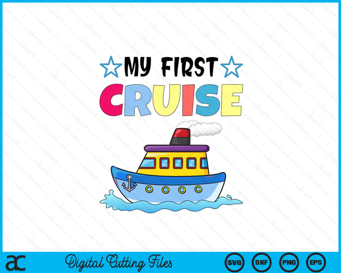 Kids My First Cruise Girls Boys Kids Vacation Cruise SVG PNG Digital Cutting Files