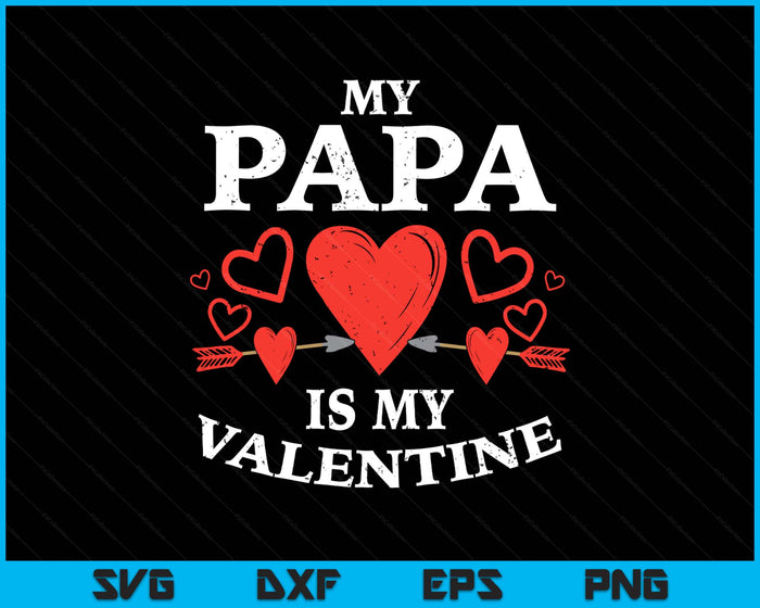 Kids Papa Is My Valentine Toddler Valentines Day SVG PNG Digital Printable Files