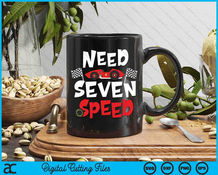 Kids Race Car 7th Birthday Boy Need Seven Speed 7 Years Old Bday SVG PNG Digital Printable Files