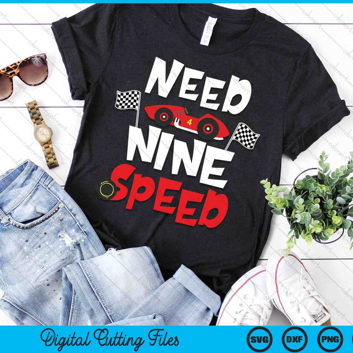 Kids Race Car 9th Birthday Boy Need Nine Speed 9 Years Old Bday SVG PNG Digital Printable Files