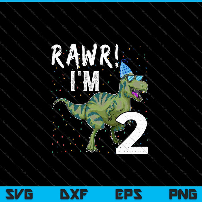 Kids Rawr ik ben 2 2e verjaardag partij T Rex dinosaurus SVG PNG snijden afdrukbare bestanden