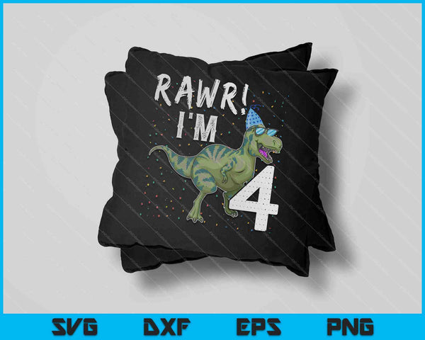 Kids Rawr I'm 4 4th Birthday T Rex Dinosaur Party Gift for Boys SVG PNG Cutting Printable Files