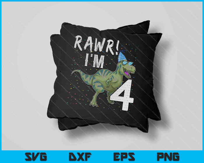 Niños Rawr Tengo 4 4to cumpleaños T Rex Dinosaur Party Regalo para niños SVG PNG Cortar archivos imprimibles