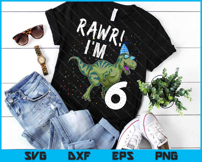 Kids Rawr ik ben 6 6e verjaardag partij T Rex dinosaurus SVG PNG snijden afdrukbare bestanden