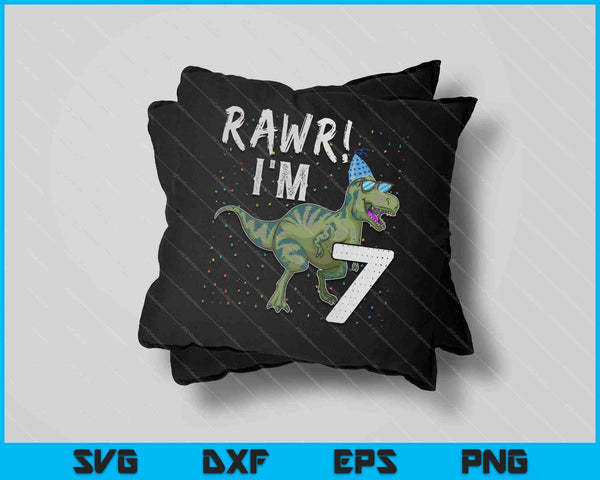 Kids Rawr I'm 7 7th Birthday Party T Rex Dinosaur SVG PNG Cutting Printable Files