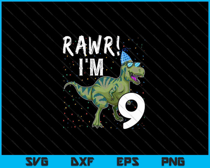 Kids Rawr ik ben 9 9e verjaardag partij T Rex dinosaurus SVG PNG snijden afdrukbare bestanden