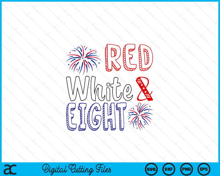 Kids Red White & Eight 8th Birthday 4th Of July Independence Day SVG PNG Digital Cutting File