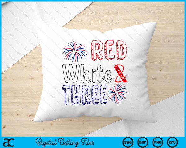 Kids Red White & Three 3rd Birthday 4th Of July Independence Day SVG PNG Digital Cutting File