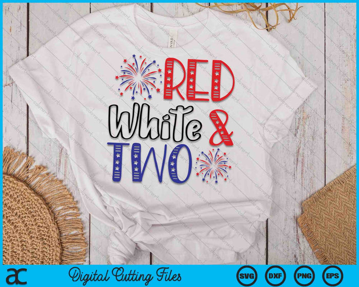 Red White & Two 2nd Birthday 4th Of July Independence Day SVG PNG Files