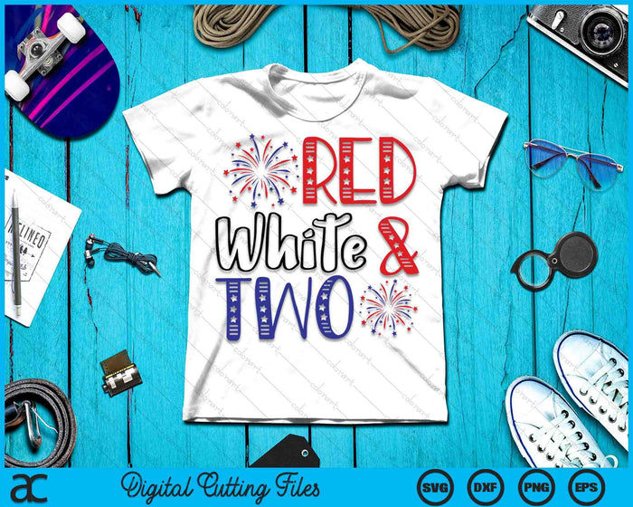 Red White & Two 2nd Birthday 4th Of July Independence Day SVG PNG Files