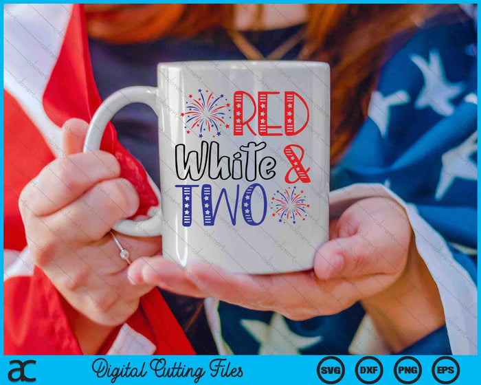 Red White & Two 2nd Birthday 4th Of July Independence Day SVG PNG Files