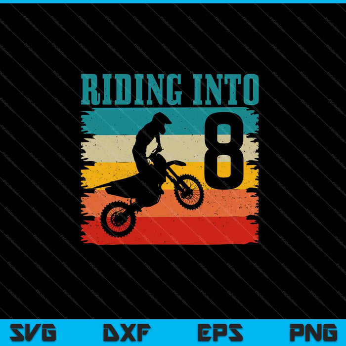 Kids Riding Into 8th Birthday Dirt Bike Enduro SVG PNG Cutting Printable Files