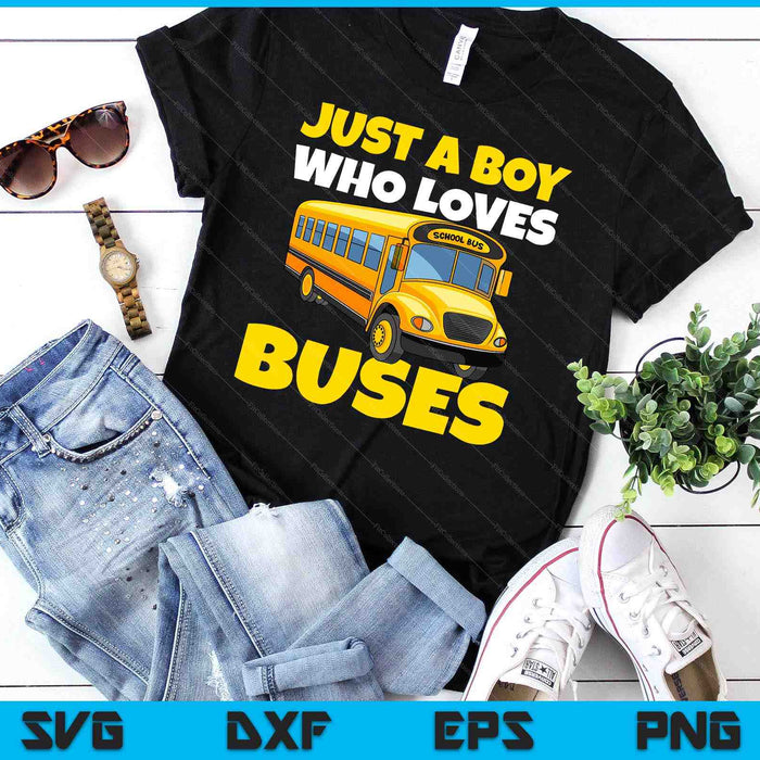 Kids School Bus Costume Just A Boy Who Loves Buses SVG PNG Digital Cutting Files