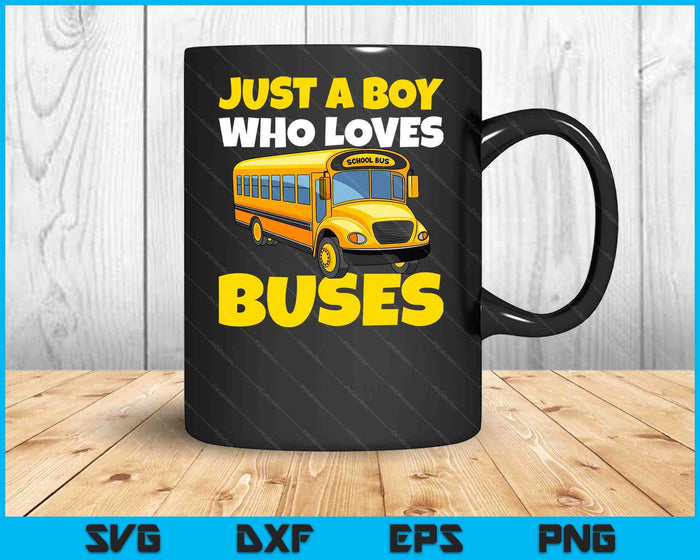 Kids School Bus Costume Just A Boy Who Loves Buses SVG PNG Digital Cutting Files