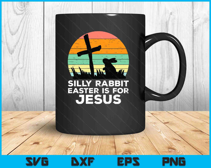 Kids Silly Rabbit Easter Is For Jesus Christians SVG PNG Digital Printable Files