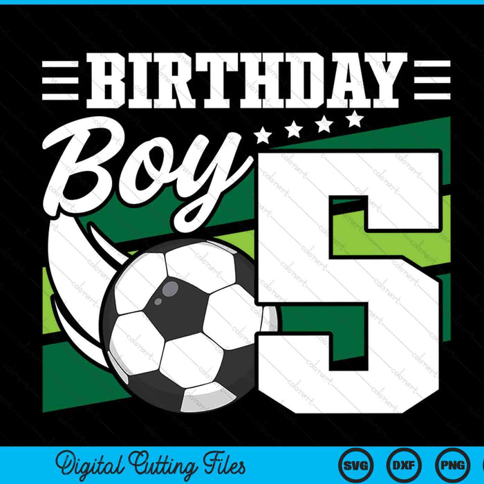 Kids soccer birthday party 5 year old boy 5th birthday SVG cut file