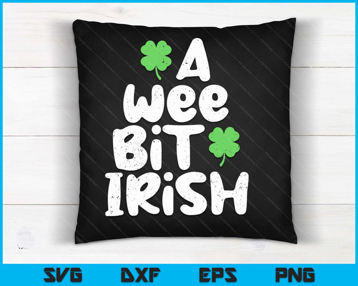 Kids St Patricks Day Boys Girls Kids Toddlers A Wee Bit Irish SVG PNG Digital Cutting Files