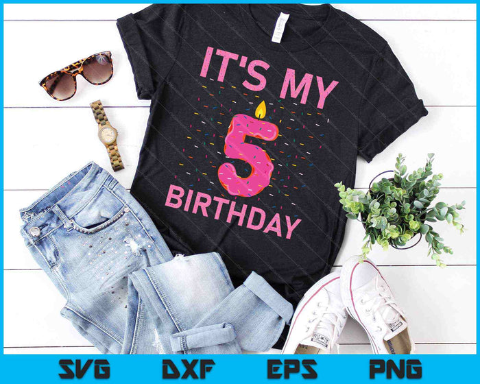 Kids Sweet donut It's My 5th Birthday Shirt 5 Yrs Old SVG PNG Cutting Printable Files
