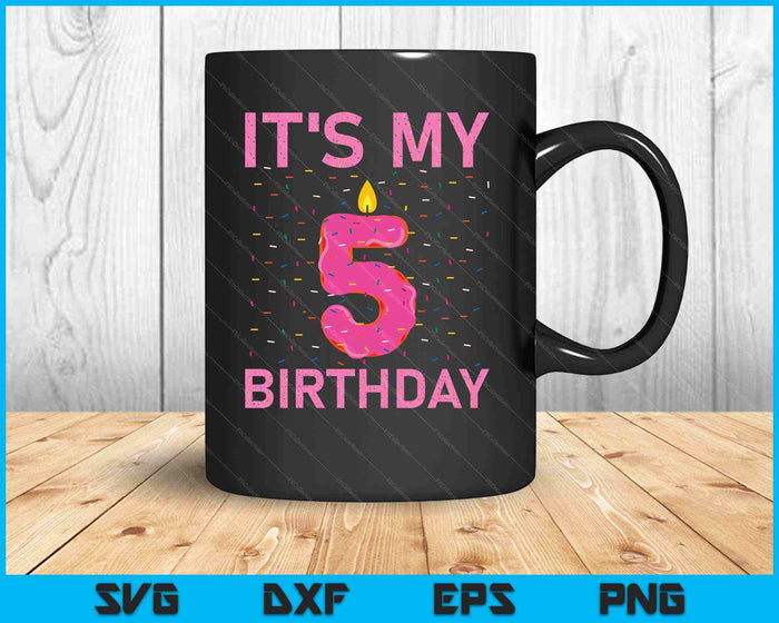 Kids Sweet donut It's My 5th Birthday Shirt 5 Yrs Old SVG PNG Cutting Printable Files