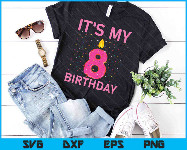 Kids Sweet donut It's My 8th Birthday Shirt 8 Yrs Old SVG PNG Cutting Printable Files - on a t-shirt