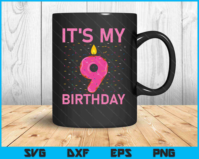 Kids Sweet donut It's My 9th Birthday Shirt 9 Yrs Old SVG PNG Cutting Printable Files