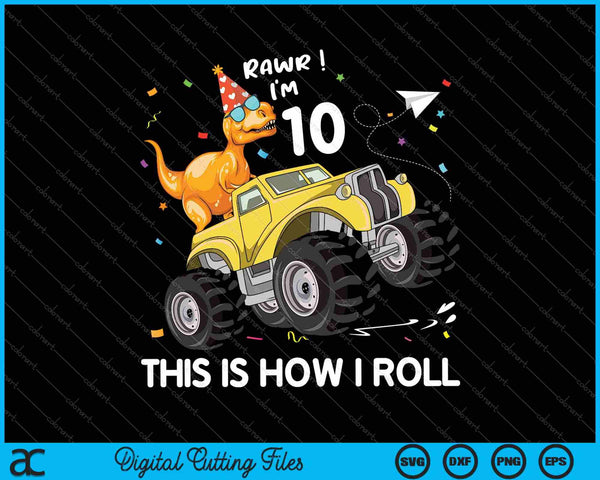 Kids T Rex Dinosaur Monster Truck 10th Birthday SVG PNG Cutting Printable Files