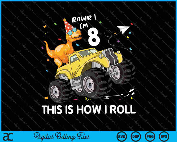 Niños T Rex Dinosaur Monster Truck 8º cumpleaños SVG PNG Cortando archivos imprimibles