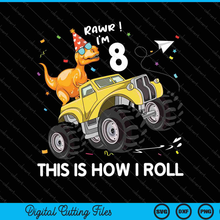 Kids T Rex Dinosaur Monster Truck 8th Birthday SVG PNG Cutting Printable Files