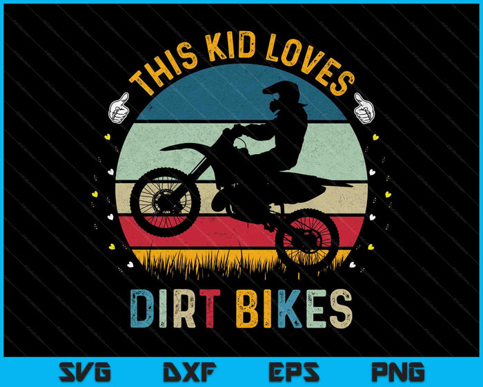 Niños Este niño ama las motos de cross Motocross Dirt Bike SVG PNG Cortar archivos imprimibles