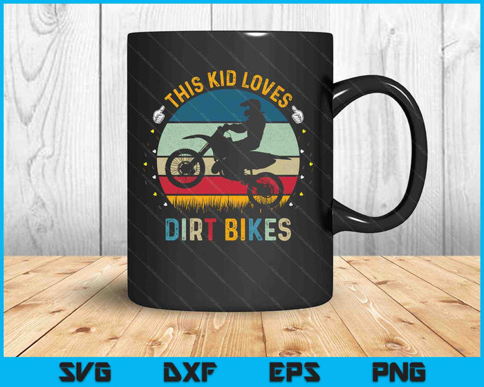 Kids This Kid Loves Dirt Bikes Motocross Dirt Bike SVG PNG Cutting Printable Files