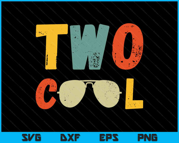 Kids two cool 2 years old birthday for boy party boys SVG cut file