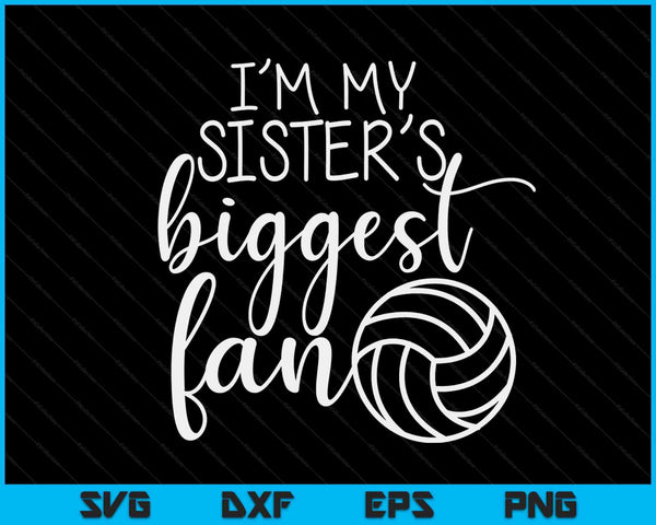 Kids Volleyball Big Sisters Biggest Fan For Toddler Boys Girls SVG PNG Digital Cutting Files