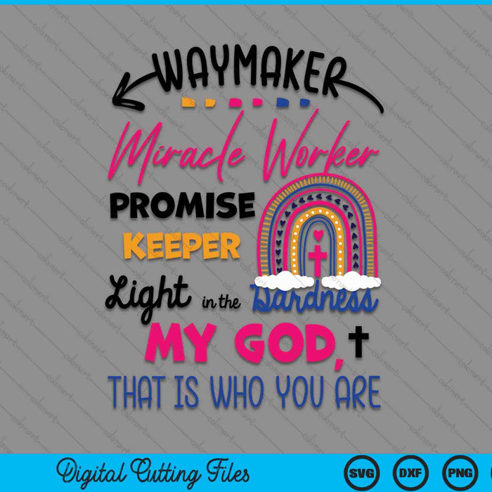 Kids waymaker miracle worker rainbow boho Christian SVG cut file