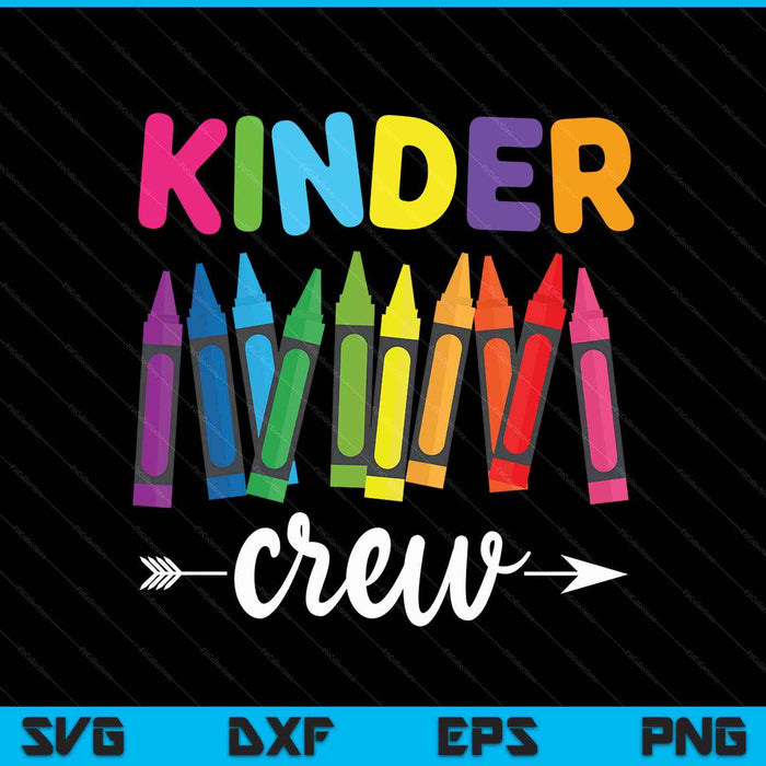 Kinder crew kindergarten teacher 1st day of school SVG cut file