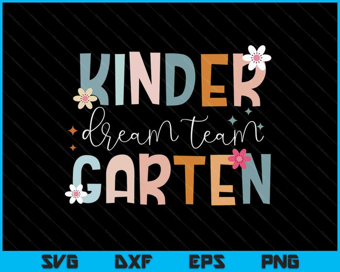Kindergarten Dream Team Groovy Teacher Back to School SVG PNG Digital Cutting Files