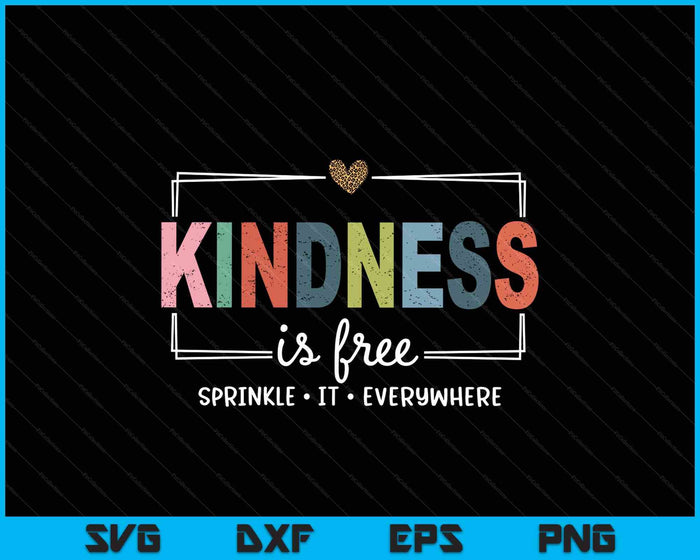 Kindness Is Free Sprinkle It Everywhere Retro Vintage Saying SVG PNG Digital Printable Files