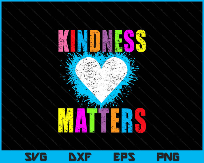Kindness Matters Choose Kind Anti Bullying Movement SVG PNG Digital Printable Files