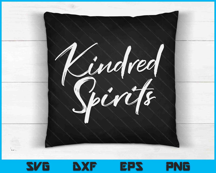 Kindred Spirits For Fans of Anne & Green Gables SVG PNG Digital Cutting Files