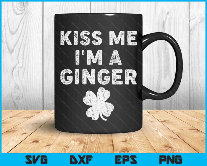 Kiss Me I'm A Ginger Redhead St Patricks Day Ginger Joke SVG PNG Digital Printable Files