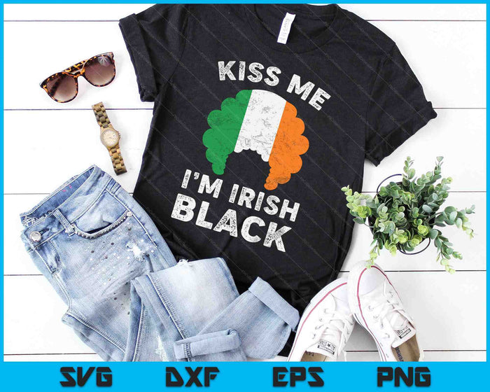 Kiss Me I’m Irish Black Funny St Patricks Day SVG PNG Digital Printable Files